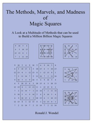 cover image of The Methods, Marvels, and Madness of Magic Squares